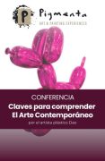 Conferencia: Claves para comprender el Arte Contemporáneo – por Pigmenta