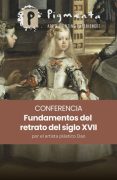 Conferencia: Fundamentos técnicos del retrato del siglo XVII – por Pigmenta