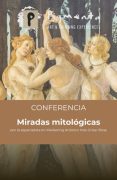 Conferencia: Miradas mitológicas – por Pigmenta